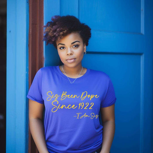 SGRho 1922 Sis Been Dope Sorority Tee