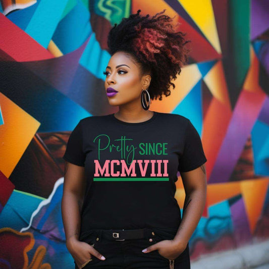 Pretty Since MCMVIII Alpha Kappa Alpha Sorority Tee